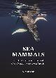  Berta, A., Sea Mammals: The Past and Present Lives of our Oceans' Cornerstone Species