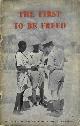  , The First to be Freed: The Record of British Military Administration in Eritrea and Somalia, 1941-1943