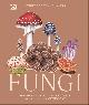  Boddy, L.; Ashby, A., Fungi: Discover the Science and Secrets Behind the World of Mushrooms
