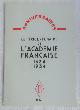  REGNIER (Henri de), Anniversaires : Le tricentenaire de l'Académie Française 1634 - 1934.