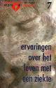 9066656794 , De pen als lotgenoot 7. Ervaringen over het leven met een ziekte