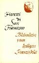  , Blümlein vom heiligen Franziskus (Fioretti di San francesco)