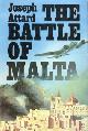0718300289 ATTARD, JOSEPH, The battle of Malta