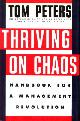  PETERS, TOM, Thriving on chaos. Handbook for a management revolution