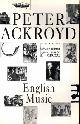 0241132576 ACKROYD, PETER, English music