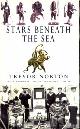 9780712680721 NORTON, TREVOR, Stars beneath the sea. The extraordinary lives of the pioneers of diving