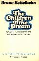  BETTELHEIM, BRUNO, The children of the dream. Communal child-rearing and its implications for society
