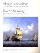 9060116577 BELLEC, F. / BOSSCHER, PH. / ERFTEMEIJER, A, Sillages néerlandais. La vie maritime dans l'art des Pays-Bas / Kunst in het kielzog. Het maritieme leven in de Nederlandse kunst