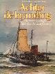 9022819728 BOELMANS KRANENBURG, H.A.H, Achter de branding. De visserij van de Nederlandse kustplaatsen