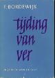  BORDEWIJK, F, Tijding van ver