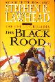 0061050342 LAWHEAD, STEPHEN R, The black rood. The Celtic crusades book II