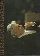  GEITEL, KLAUS (VORWORT - FOREWORD - AVANT PROPOS - SAGGIO INTRODUTTIVO), Herbert von Karajan. Der große Bildband. A tribute in pictures. Le livre de photos. Il volume fotografico