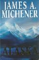  MICHENER, JAMES, Alaska