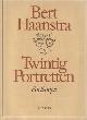 9026121229 HAANSTRA, BERT, Twintig portretten. Een therapie