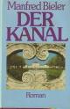  BIELER, MANFRED, Der Kanal. Roman