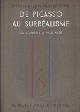 RAYNAL, MAURICE ...ET AL (TEXTES ET DOCUMENTATION), De Picasso au surréalisme du cubisme à Paul Klee. Peinture - couleurs-histoire