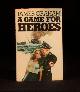 James Graham; Harry Patterson, A Game for Heroes