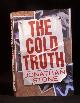  Jonathan Stone, The Cold Truth