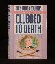  Ruth Dudley Edwards, Clubbed to Death