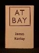  James Hanley, At Bay