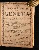  , The Lawes and Statutes of Geneva, As Well Concerning Ecclesiasticall Discipline, As CIVILL Government, with Certaine Proclamations Duely Executed, Whereby Gods Religion Is Most Purely Maintained, and Their Common-Wealth Quietly Governed