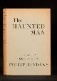  Philip Lindsay, The Haunted Man a Portrait of Edgar Allan Poe