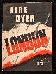  , Fire over London 1940-41