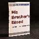  E. W. Hornung; Peter Rowland [ed.], His Brother&Apos;S Blood: The Last (Unfinished) Novel