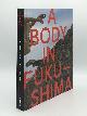  OTAKE Eiko, JOHNSTON William, A Body in Fukushima