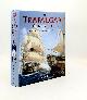  ADKIN Mark, The Trafalgar Companion the Complete Guide to HistoryS Most Famous Sea Battle and the Life of Admiral Lord Nelson