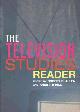  Allen, Robert C. ed, The Television Studies Reader