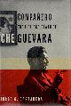  Castaneda, Jorge G., Companero _ the Life and Death of Che Guevara