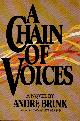  Brink, Andre, A Chain of Voices