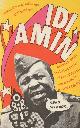 Coren, Alan; Jacob, Chic; Rees, Glyn (ills), The Collected Bulletins of President Idi Amin