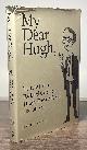  Cobb, Richard; Trevor-Roper, Hugh; Heald, Tim (ed), My Dear Hugh, _ Letters from Richard Cobb to Hugh Trevor-Roper and Others