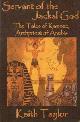  Taylor, Keith, Servants of the Jackal God _ the Tales of Kamose, Archpriest of Anubis