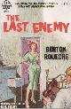  Roueche, Berton, The Last Enemy