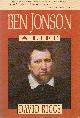  Riggs, David, Ben Jonson _ a Life