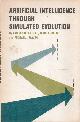  Fogel, Lawrence J.; Owens, Alvin J.; Walsh, Michael J., Artificial Intelligence Through Simulated Evolution