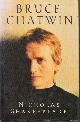  Shakespeare, Nicholas, Bruce Chatwin