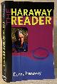  Haraway, Donna, The Haraway Reader