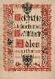  ADLER. -, Geschichte der k.k. Heraldischen Gesellschaft "Adler" in Wien. 1870 - 1895.