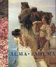  ALMA TADEMA -  Becker, E. (red).:, Sir Lawrence Alma Tadema.