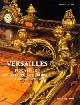  Arizzoli-Cementel, Pierre & Daniel Meyer:, Versailles Furniture of the Royal Palace.