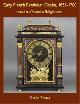  Plomp, Reinier:, Early French Pendulum Clocks, 1658-1700 known as Pendules Religieuses.