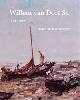 DORT -   Beckering, Saskia:, Willem van Dort Sr.[1875-1949]. Water, lucht en schepen.