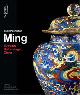  Clunas, Craig & Jessica Harrison-Hall:, Ming. 50 years that changed China.