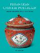  Ming-Yuet,  Kee, Peranakan Chinese Porcelain. Vibrant Festive Ware of the Strait Chinese,