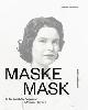  Schuppli, Madeleine:, Mask in present-Day Art | Maske in der Kunst der Gegenwart.