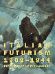  Greene, Vivien:, Italian Futurism 1909-1944.  Reconstructing the universe.